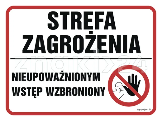 Strefa zagrożenia. Nieupoważnionym wstęp wzbroniony - Znak ostrzegawczy. Znak informacyjny - NB017