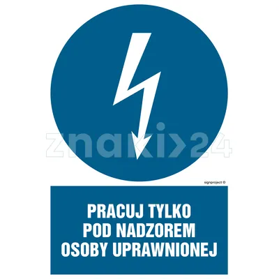 Pracuj tylko pod nadzorem osoby uprawnionej - Znak elektryczny - HE010