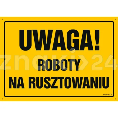 Uwaga! Roboty na rusztowaniu - Tablica budowlana informacyjna - OA016