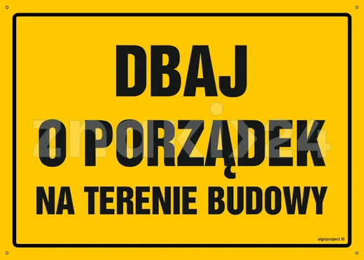 Dbaj o porządek na terenie budowy - Tablica budowlana informacyjna - OA068