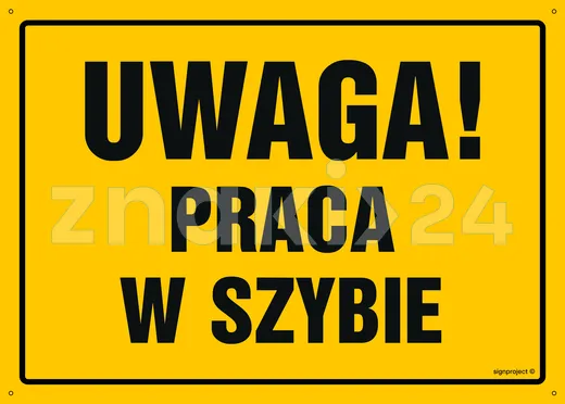 Uwaga! Praca w szybie - Tablica budowlana informacyjna - OA061