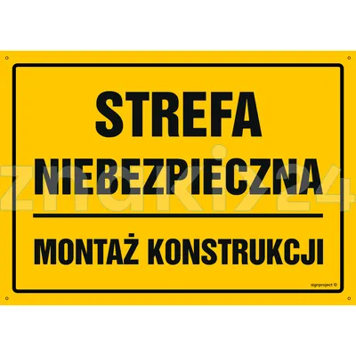 Strefa niebezpieczna. Montaż konstrukcji - Tablica budowlana informacyjna - OA084