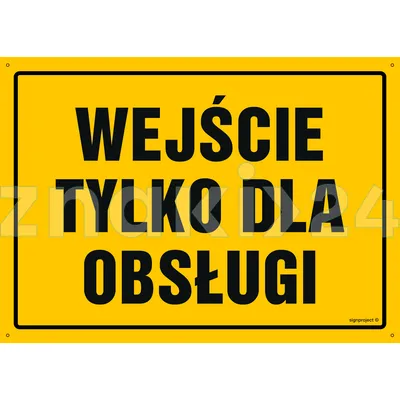 Wejście tylko dla obsługi - Tablica budowlana informacyjna - OA079