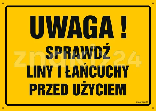 Uwaga! Sprawdź liny i łańcuchy przed użyciem - Tablica budowlana informacyjna - OA070