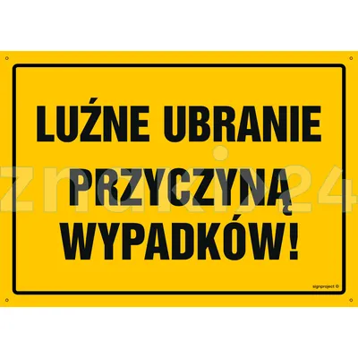 Luźne ubranie przyczyną wypadków - Tablica budowlana informacyjna - OA030