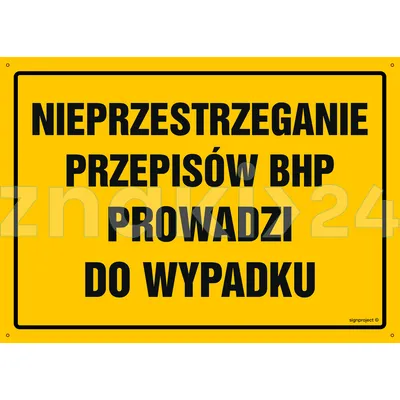 Nieprzestrzeganie przepisów BHP prowadzi do wypadku - Tablica budowlana informacyjna - OA039