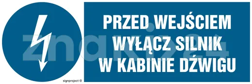 Przed wejściem wyłącz silnik w kabinie dźwigu - Znak elektryczny - HF008