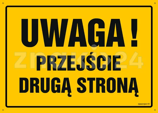 Uwaga! Przejście drugą stroną - Tablica budowlana informacyjna - OA003