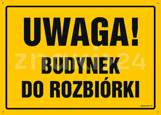 Uwaga! Budynek do rozbiórki - Tablica budowlana informacyjna - OA036