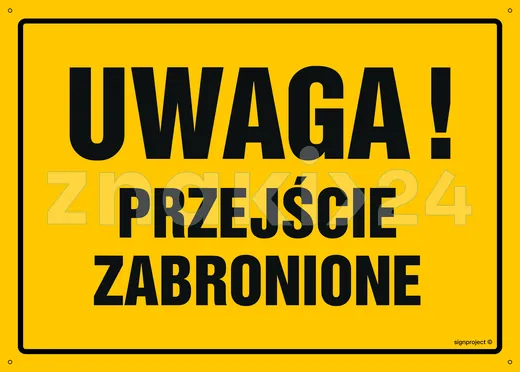 Uwaga! Przejście zabronione - Tablica budowlana informacyjna - OA011