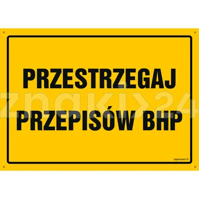 Przestrzegaj przepisów BHP - Tablica budowlana informacyjna - OA035