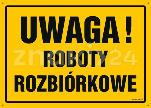 Uwaga! Roboty rozbiórkowe - Tablica budowlana informacyjna - OA066