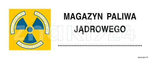 Znak ostrzegawczy do oznakowania magazynu paliwa jądrowego - Promieniowanie - KA015