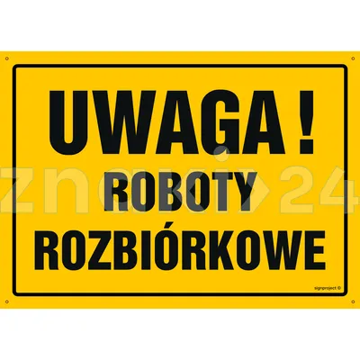 Uwaga! Roboty rozbiórkowe - Tablica budowlana informacyjna - OA066