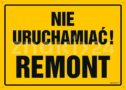 Nie uruchamiać! Remont - Tablica budowlana informacyjna - OA078