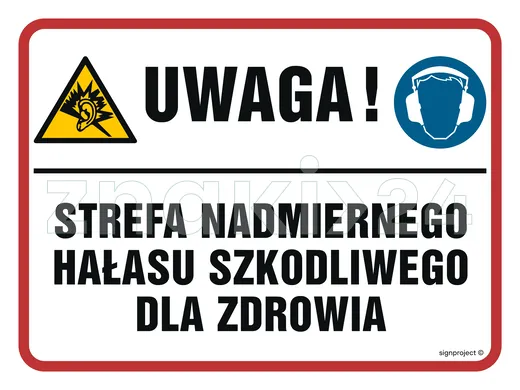 Uwaga! Strefa nadmiernego hałasu szkodliwego dla zdrowia - Znak ostrzegawczy. Znak informacyjny - NB018