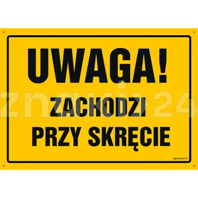 Uwaga! Zachodzi przy skręcie - Tablica budowlana informacyjna - OA044