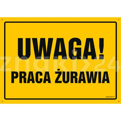 Uwaga! Praca żurawia - Tablica budowlana informacyjna - OA020