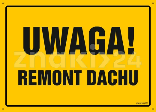 Uwaga! Remont dachu - Tablica budowlana informacyjna - OA006