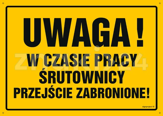 Uwaga! W czasie pracy śrutownicy przejście zabronione - Tablica budowlana informacyjna - OA027