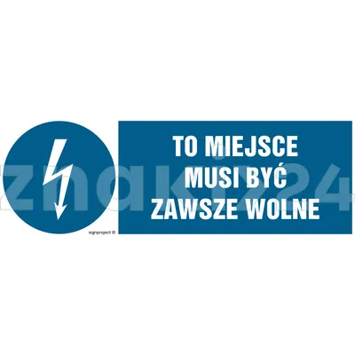 To miejsce musi być zawsze wolne - Znak elektryczny - HF013