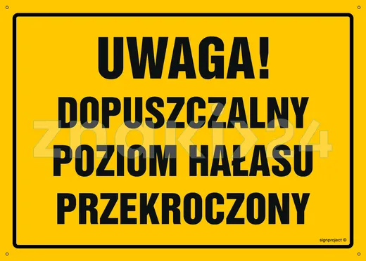 Uwaga! Dopuszczalny poziom hałasu przekroczony - Tablica budowlana informacyjna - OA060