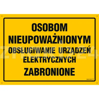 Osobom nieupoważnionym obsługiwanie urządzeń elektrycznych zabronion - Tablica budowlana informacyjna - OA062