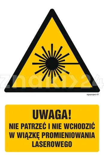 Uwaga - nie patrzeć i nie wchodzić w wiązkę promieniowania laserowe - Znak BHP - GF014