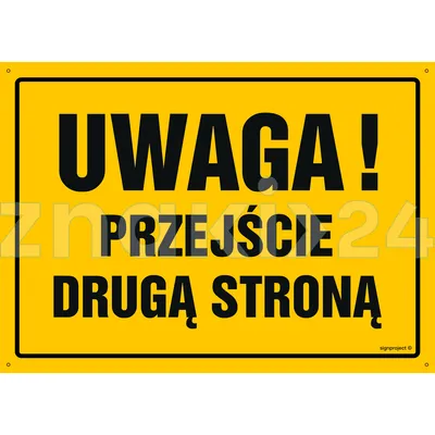 Uwaga! Przejście drugą stroną - Tablica budowlana informacyjna - OA003