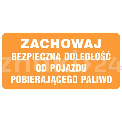 Zachowaj bezpieczną odległość od pojazdu pobierającego paliwo - Oznakowanie stacji paliw - SB012