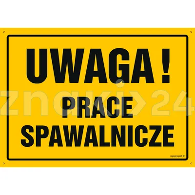 Uwaga! Prace spawalnicze - Tablica budowlana informacyjna - OA042