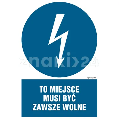 To miejsce musi być zawsze wolne - Znak elektryczny - HE013