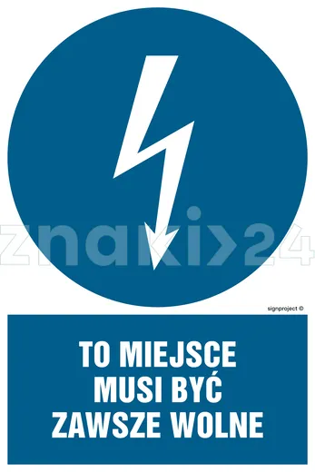 To miejsce musi być zawsze wolne - Znak elektryczny - HE013