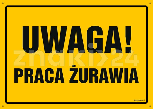 Uwaga! Praca żurawia - Tablica budowlana informacyjna - OA020