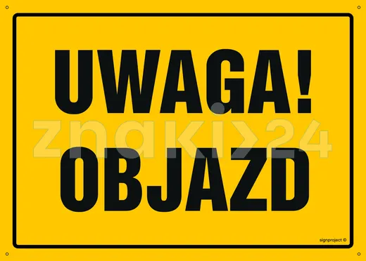 Uwaga! Objazd - Tablica budowlana informacyjna - OA002