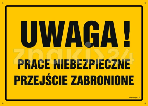 Uwaga! Prace niebezpieczne - Tablica budowlana informacyjna - OA025