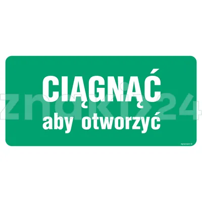 Ciągnąć aby otworzyć - Znak ewakuacyjny - AC031