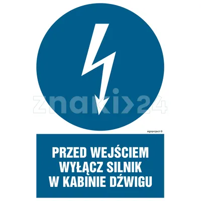 Przed wejściem wyłącz silnik w kabinie dźwigu - Znak elektryczny - HE008