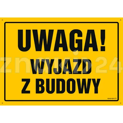 Uwaga! Wyjazd z budowy - Tablica budowlana informacyjna - OA090