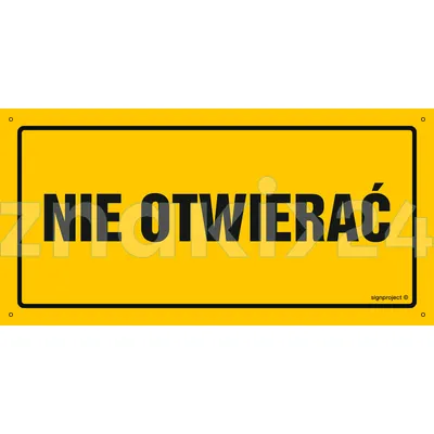 Nie otwierać - Tablica budowlana informacyjna - OA189