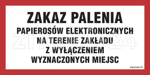 Zakaz palenia papierosów elektronicznych na terenie zakładu z wyłączeniem wyznaczonych miejsc - Znak ostrzegawczy. Znak informacyjny - NC097