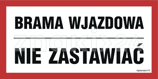 Brama wjazdowa nie zastawiać - Znak ostrzegawczy. Znak informacyjny - NC041