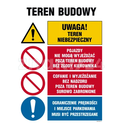 Teren budowy, Uwaga! teren niebezpieczny, Pojazdy nie mogą wyjeżdżać poza teren budowy bez zgody kie - Tablica budowlana informacyjna - OI014