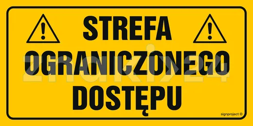 Strefa ograniczonego dostępu - Znak ostrzegawczy. Znak informacyjny - NB032