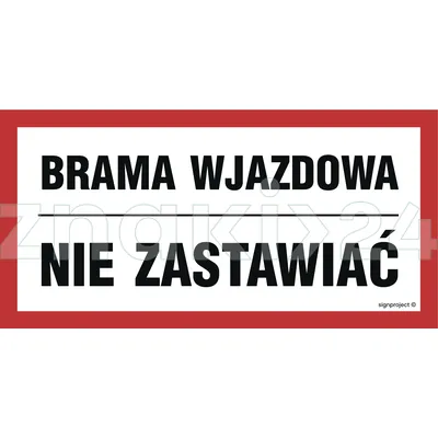 Brama wjazdowa nie zastawiać - Znak ostrzegawczy. Znak informacyjny - NC041