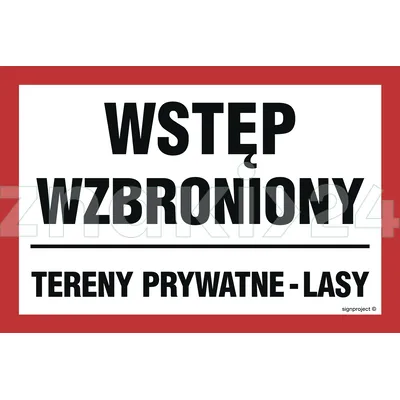 Wstęp wzbroniony tereny prywatne - lasy - Znak ostrzegawczy. Znak informacyjny - ND047