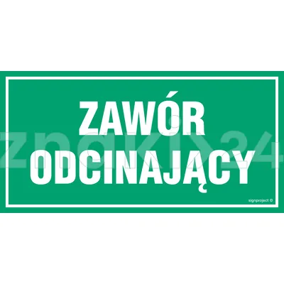 Zawór odcinający - Znak ostrzegawczy. Znak informacyjny - ND031