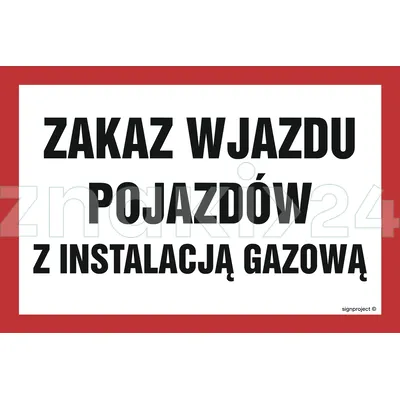 Zakaz wjazdu pojazdów z instalacją gazową - Znak ostrzegawczy. Znak informacyjny - ND061