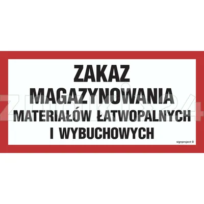 Zakaz magazynowania materiałów łatwopalnych i wybuchowych - Znak ostrzegawczy. Znak informacyjny - NC033