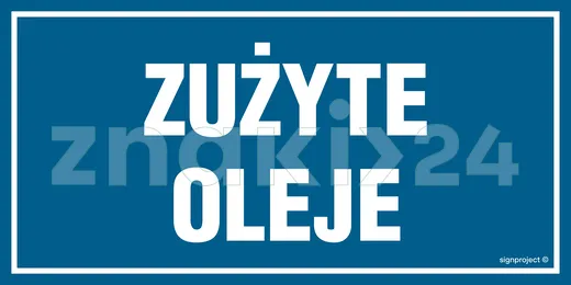 Zużyte oleje - Tablica budowlana informacyjna - OA154